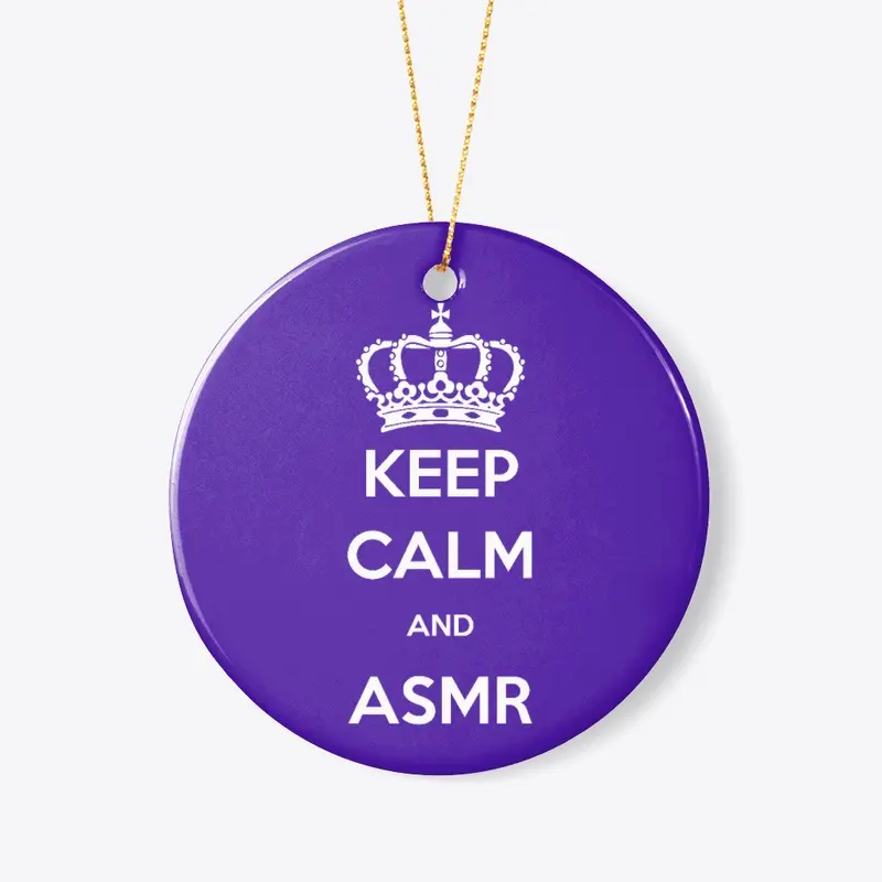 KEEP CALM AND ASMR