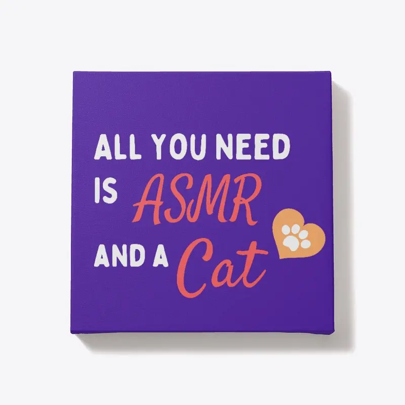 All You Need is ASMR and a Cat