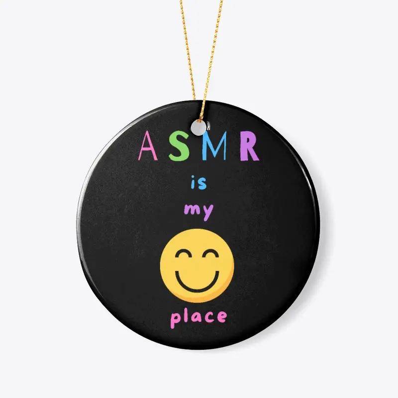 ASMR is my Happy Place